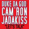 DukeDaGod - Let's Talk (feat. Jadakiss and Cam'ron) - Single